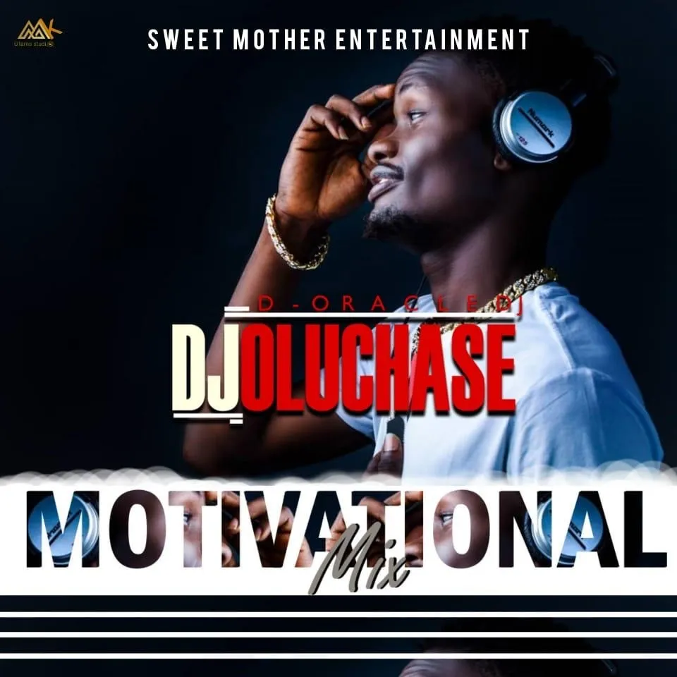 Dj Oluchase – Motivational Mix